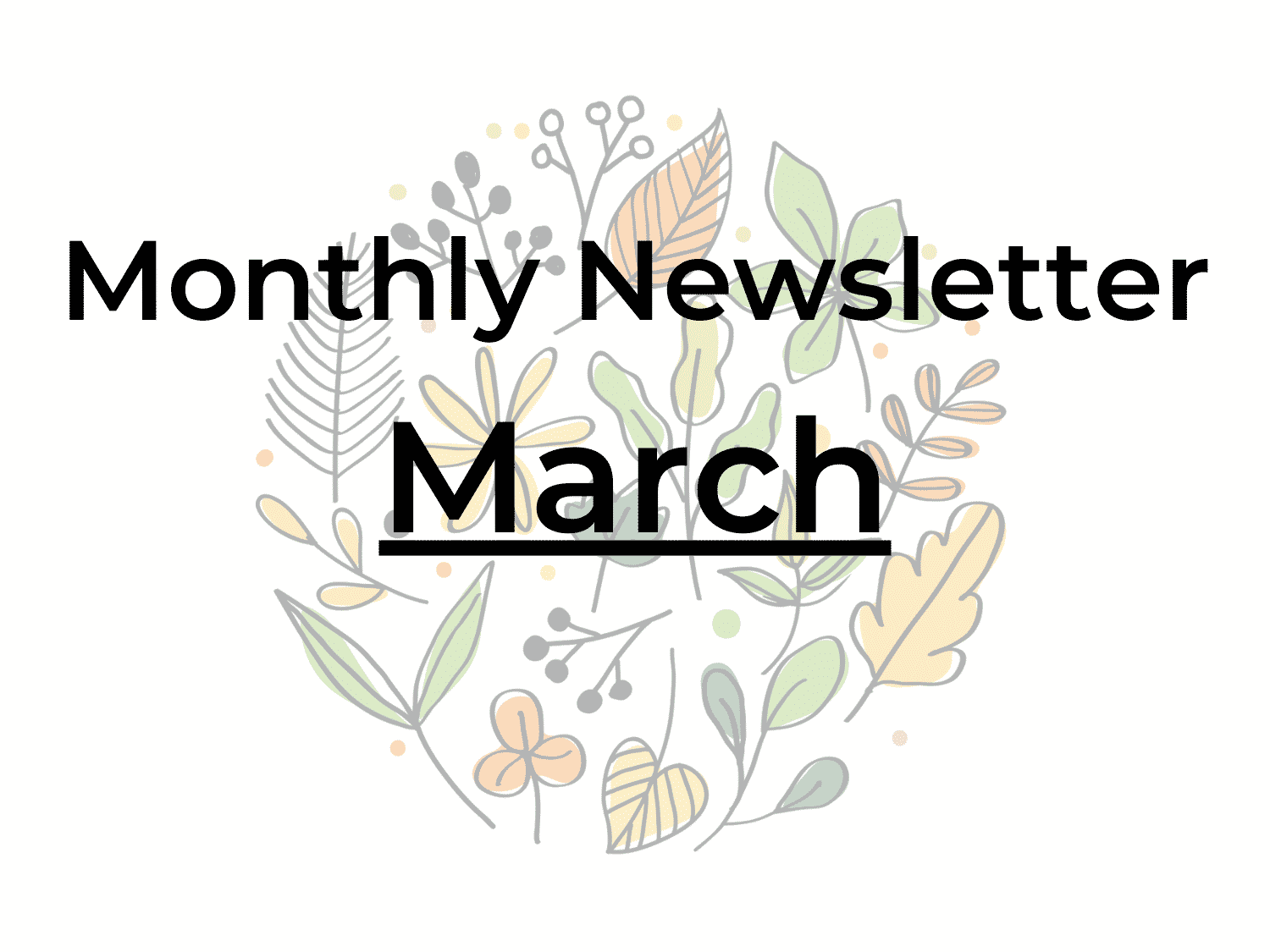 March Monthly Newsletter LEaF Translations